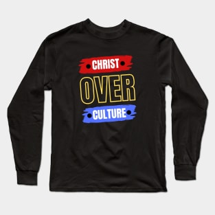 Christ Over Culture | Christian Long Sleeve T-Shirt